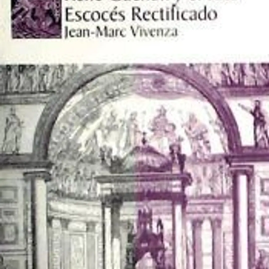RENÉ GUÉNON Y EL RITO ESCOCÉS RECTIFICADO 1