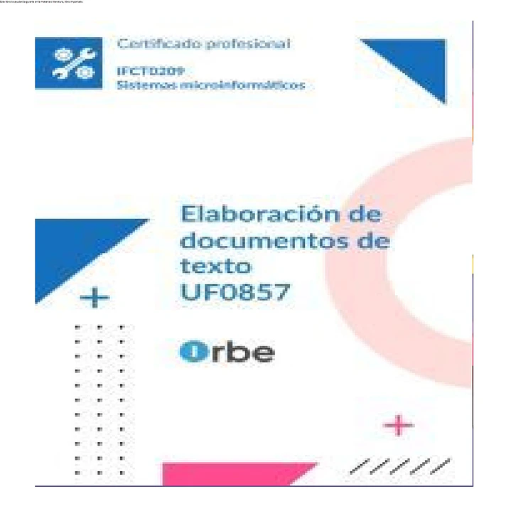 UF0857. Elaboración de documentos de texto. IFCT0209 1