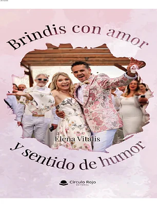 Brindis con amor y sentido de humor