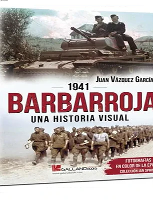Barbarroja, 1941.: Una historia visual