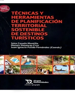 Técnicas y herramientas de planificación territorial sostenible de destinos turísticos