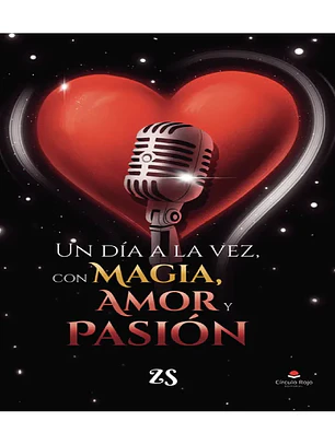 Un día a la vez, con magia, amor y pasión
