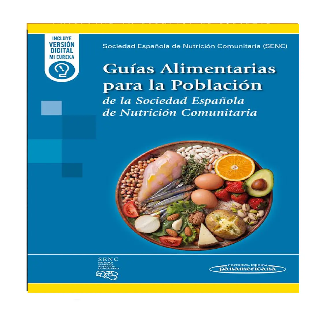 Guías alimentarias para la población de la Sociedad Española de Nutrición Comunitaria 1