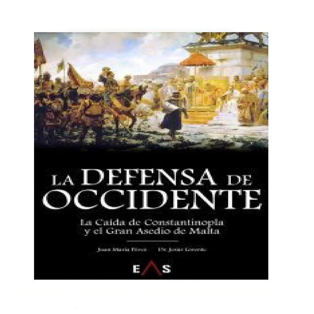 LA DEFENSA DE OCCIDENTE: LA CAÍDA DE CONSTANTINOPLA Y EL GRAN ASEDIO DE MALTA 1