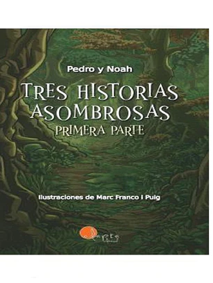 TRES HISTORIAS ASOMBROSAS