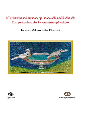 CRISTIANISMO Y NO-DUALIDAD: LA PRÁCTICA DE LA CONTEMPLACIÓN