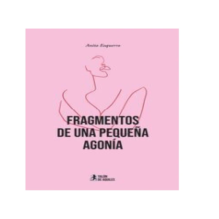 Fragmentos de una pequeña agonía 1