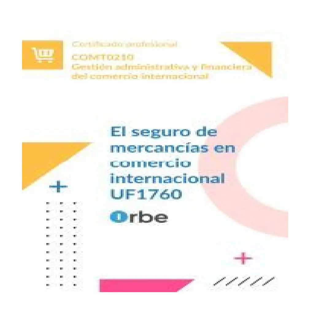 (UF1760/MF0242_3). El seguro de mercancías en comercio internacional. COMT0210 (9791388296567) 1