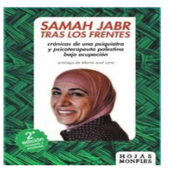 TRAS LOS FRENTES: CRONICA DE UNA PSIQUIATRA Y PSICOTERAPEUTA PALESTINA BAJO OCUPACION 1