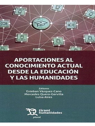 APORTACIONES AL CONOCIMIENTO ACTUAL DESDE LA EDUCACIÓN Y LAS HUMANIDADES