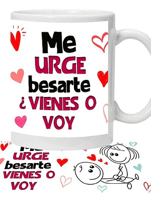 Tazón Amor Frases Me Urge Besarte Grafimax
