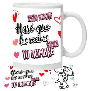 Tazón Amor Frases Que Los Vecinos Sepan Tu Nombre Grafimax