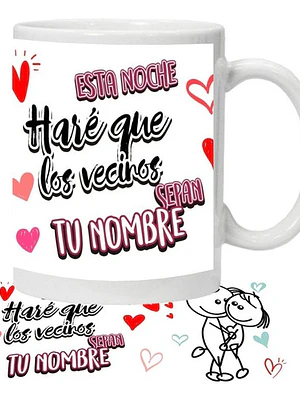 Tazón Amor Frases Que Los Vecinos Sepan Tu Nombre Grafimax