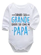 Body Bebé Pilucho Cuando Sea Grande Seré Como Papá Grafimax - Miniatura 1