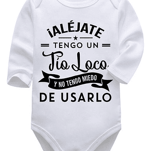 Body Bebé Pilucho Aléjate Tengo Un Tí­O Loco Grafimax
