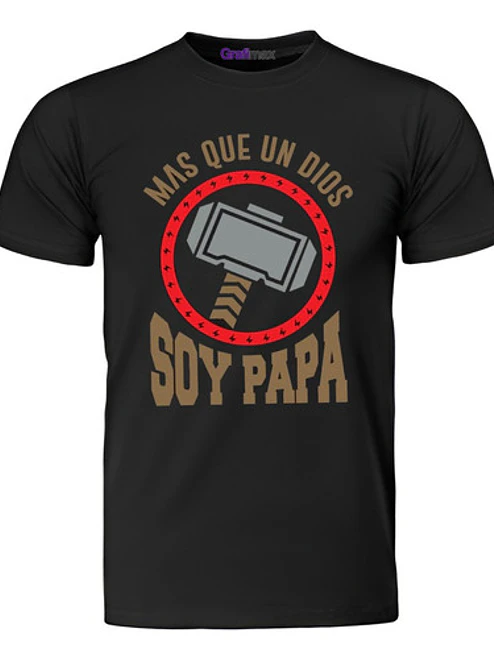 Polera Más Que Un Dios Soy Papá Superheroe Padre Grafimax 1