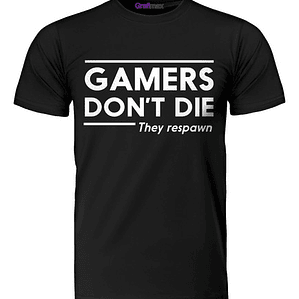 Polera Gamers Dont Die They Respawn Algodón Grafimax