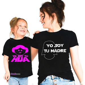 Polera Mama E Hija Yo Soy Tu Madre E Hija Starwars Grafimax
