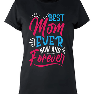 Polera Mamá Best Mom Ever Mujer Madre Grafimax