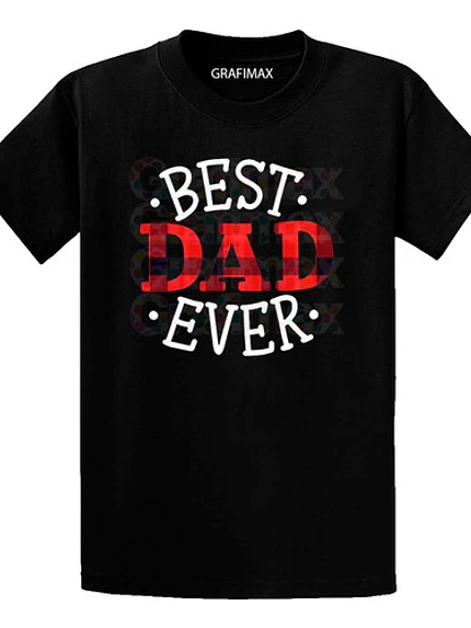 Polera Best Dad Ever Dia Padre Papá - Grafimax 1