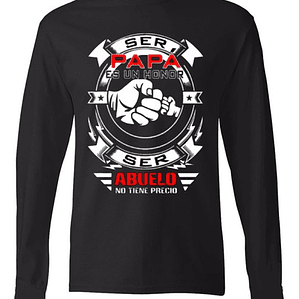 Polera Ml Ser Padre Es Un Honor Abuelo Papá Grafimax