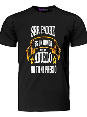 Polera Ser Padre Es Un Honor Abuelo Regalo Papá Grafimax