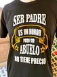 Polera Ser Padre Es Un Honor Abuelo Regalo Papá Grafimax - Miniatura 2