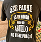 Polera Ser Padre Es Un Honor Abuelo Regalo Papá Grafimax - Miniatura 2