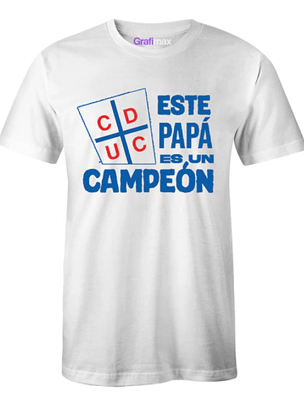 Polera Este Papá Es Un Campeón Universidad Católica - Grafimax 1