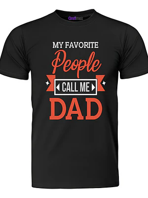 Polera My Favorite People Call Me Dad Papá Padre -Grafimax
