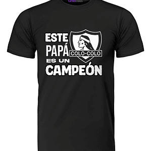 Polera Este Papá Es Un Campeón Colo Colo Equipos Grafimax