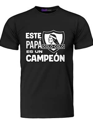 Polera Este Papá Es Un Campeón Colo Colo Equipos Grafimax