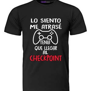 Polera Lo Siento Me Atrasé Gamer Videojuegos Grafimax