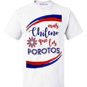 Polera Más Chileno Que Los Porotos Unisex 18 Chile - Grafimax