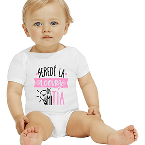 Body Bebé Manga Corta Heredé La Locura De Mi Tí­A Grafimax