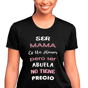 Polera Mamá Abuela Honor Regalo Algodón Premium Grafimax