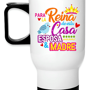 Mug Térmico Reina Mamá Regalo Termo Día Madre Grafimax
