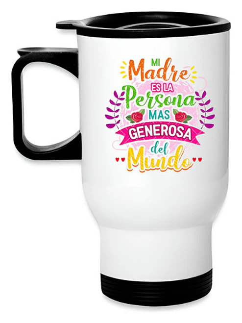 Mug Térmico Mamá Generosa Regalo Termo Día Madre Grafimax 1