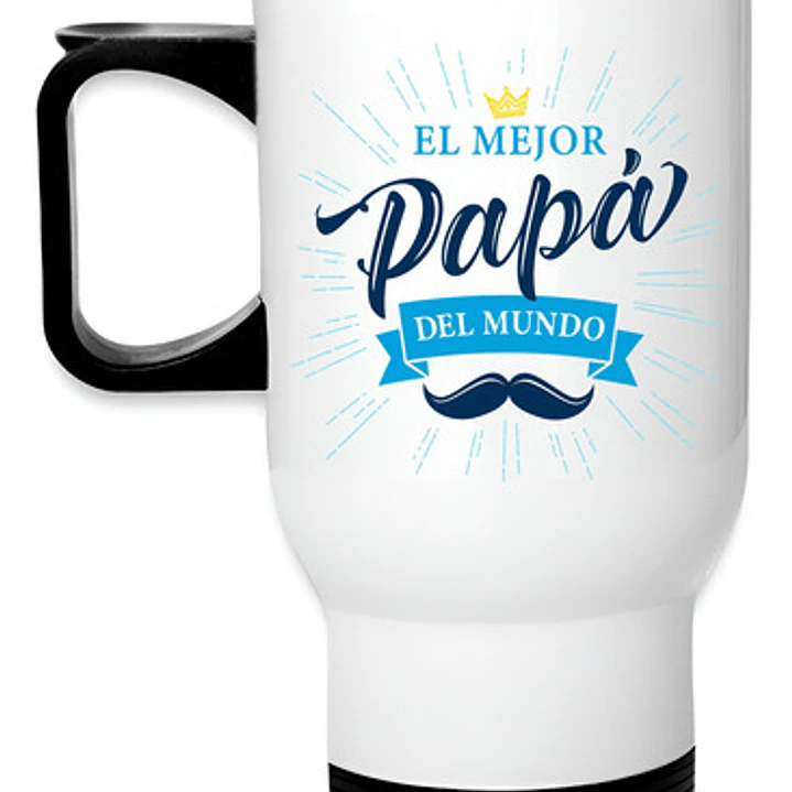 Mug Térmico El Mejor Papá Del Mundo Termo Día Padre Grafimax 1