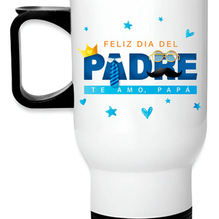 Mug Térmico Feliz Día Papá Termo Día Del Padre Grafimax 1