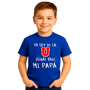Polera Niño Universidad de chile Soy de la U igual que mi papá  Grafimax