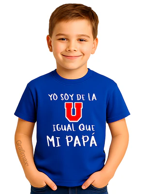 Polera Niño Universidad de chile Soy de la U igual que mi papá  Grafimax