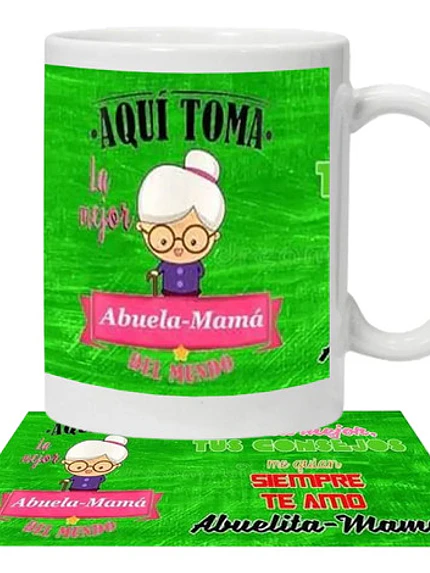 Tazón Aquí Toma La Mejor Abuela - Mamá Grafimax 1