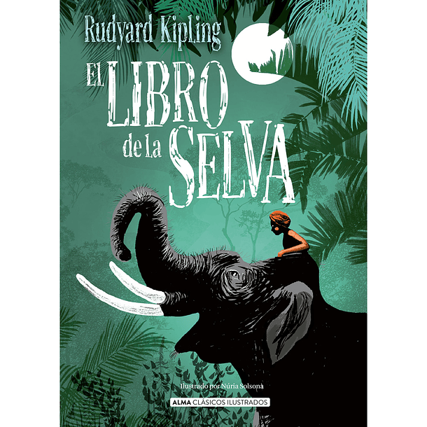 EL LIBRO DE LA SELVA - KIPLING, RUDYARD | TAPA DURA 1