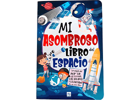 MI ASOMBROSO LIBRO: DEL ESPACIO - EQUIPO EDITORIAL | TAPA DURA