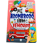 MI ASOMBROSO LIBRO: DE LOS VEHÍCULOS - EQUIPO EDITORIAL | TAPA DURA 1