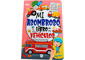 MI ASOMBROSO LIBRO: DE LOS VEHÍCULOS - EQUIPO EDITORIAL | TAPA DURA