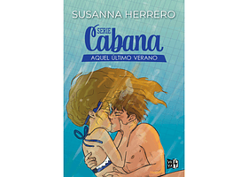 SERIE CABANA: AQUEL ÚLTIMO VERANO - HERRERO, SUSANA | TAPA RÚSTICA CON SOLAPA