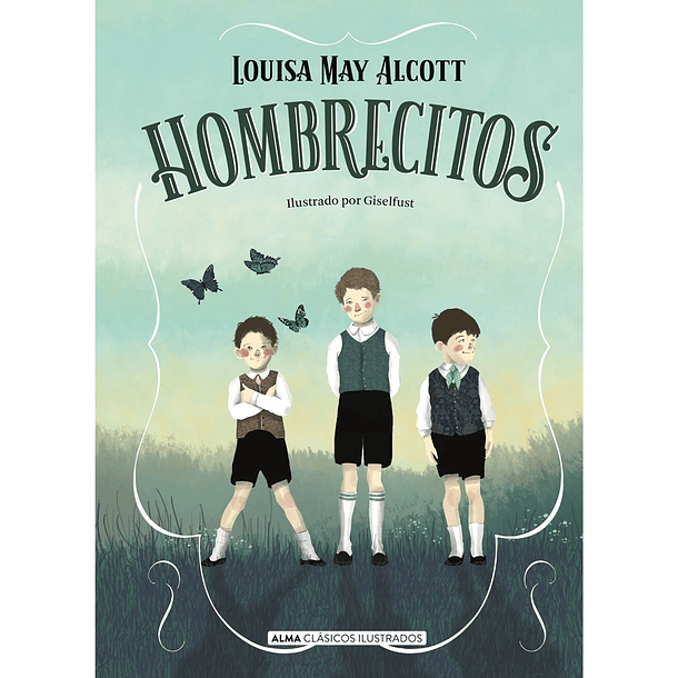 HOMBRECITOS - ALCOTT, LOUISA MAY | TAPA DURA 1