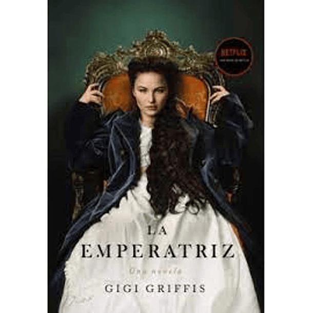 LA EMPERATRIZ - GRIFFIS, GIGI | TAPA RÚSTICA